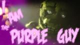 Video Lagu [FNaF Collab] I am the Purple Guy - DAGames Musik Terbaru di zLagu.Net