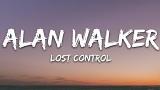 Video Musik Alan Walker ‒ Lost Control (Lyrics) ft. Sorana - zLagu.Net