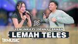 Download Vidio Lagu YENI INKA FT. DENNY CAKNAN - LEMAH TELES (OFFICIAL LIVE MUSIC) - DC MUSIK Gratis
