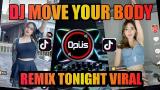 Download Video DJ MOVE YOUR BODY REMIX (Remix Tonight) Pak Cepak Jeger - DJ O Terbaik
