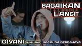 Video Lagu BAGAIKAN LANGIT - POTRET || 3PEMUDA BERBAHAYA FEAT GIVANI GUMILANG COVER Musik Terbaik