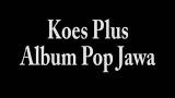 Lagu Video LAGU KOES PLUS ALBUM JAWA KENANGAN Terbaik di zLagu.Net