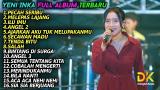 Video Lagu Music YENI INKA 'PECAH SERIBU' FULL ALBUM TERBARU 2022 Terbaru