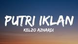 Video Lagu Music Kelzo Azhardi - Putri Iklan || St-12 || Lirik lagutiktokviral Terbaru - zLagu.Net