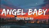 Download Video Troye Sivan - Angel Baby (Lyrics) Terbaik