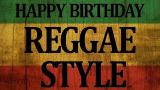 Video Lagu Music Happy Birthday song (REGGAE Version) best version of happy birthday reggae remix Gratis