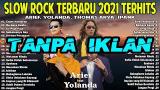 Download Video Lagu Yollanda & Arief, Ipank, Thomas Arya Full Album 2022 -Lagu Slow Rock Terbaru Viral 2022(TANPA IKLAN) Music Terbaru
