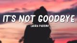 Download Lagu Laura Pini - It’s Not Goodbye (Lyrics) Music