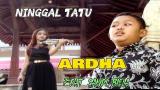 Download Video Lagu Ardha Tatu - Ninggal Tatu | Dangdut [OFFICIAL]