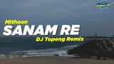 Lagu Video Slow Trap ❗ Sanam Re (DJ Topeng Remix) Gratis di zLagu.Net