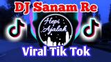 Lagu Video DJ Sanam Re DJ Mbon Mbon Viral Tik Tok 2021