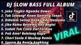 Download Vidio Lagu DJ SLOW BASS FULL ALBUM || JOKO TINGKIR NGOMBE DAWET SLOW BASS TERBARU 2022 Gratis
