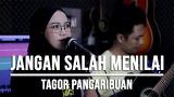 Music Video JANGAN SALAH MENILAI - TAGOR PANGARIBUAN (LIVE COVER INDAH YASTAMI) Terbaik di zLagu.Net