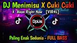 Video Music DJ MENIMISU REMIX FULL BASS X AKON RIGHT NOW X CUKI CUKI ♫ LAGU DJ TERBARU REMIX ORIGINAL 2022 di zLagu.Net