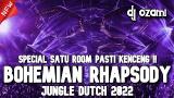 Download Vidio Lagu SPECIAL SATU ROOM PASTI KENCENG !! DJ BOHEMIAN RHAPSODY X ATLANTIS NEW JUNGLE DUTCH 2022 FULL BASS Gratis di zLagu.Net