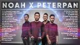 Video Video Lagu NOAH x PETERPAN FULL ALBUM - LAGU POP INDONESIA TERBAIK Terbaru