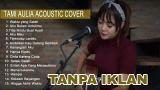 video Lagu TAMI AULIA FULL ALBUM ACOUSTIC COVER TANPA IKLAN Music Terbaru