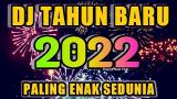 Video Lagu DJ TAHUN BARU 2022 PALING ENAK SEDUNIA Musik baru