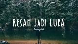 Free Video Music Daun Jatuh - Resah Jadi Luka (Lyric eo) Terbaru di zLagu.Net