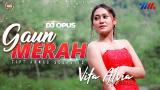 Download Video Vita Alvia - Gaun Merah (Official ic eo) | Dj O Full Bass - zLagu.Net