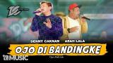 Music Video DENNY CAKNAN feat. ABAH LALA - OJO DIBANDINGKE (OFFICIAL LIVE MUSIC) - DC MUSIK Terbaru - zLagu.Net