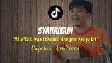 Music Video Syahriyadi - Bila Tak Mau Disakiti Jangan Menyakiti (single terbaru oficial lirik) Gratis