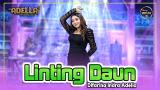 Download Video LINTING DAUN - Difarina Indra Adella - OM ADELLA baru - zLagu.Net