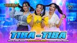 Download Lagu TIBA-TIBA - Sherly KDI Adella, Aa Julia Adella, yana Jelita Adella - OM ADELLA Music - zLagu.Net