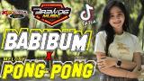 Download Vidio Lagu DJ BABIBUM X MELODY PONG PONG Viral TikTok 2021 Yeyen Novita Ft Brewog ic Gratis di zLagu.Net