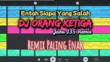 Download Video DJ Entah Siapa Yang Salah - DJ Orang Ketiga Remix Full Bass Terbaru Janu 135 [ FREE FLM ] Gratis - zLagu.Net