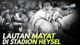 Download Video Lagu Tragedi Heysel: Sejarah Kelabu Persepakbolaan Eropa Gratis
