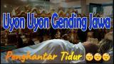 Download Lagu Uyon uyon Gending Jawa klasik Gending Jawa Merdu ik Klasik Tradisional Pengantar ur Malam Terbaru