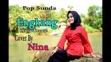 Download Lagu ENGKANG/Neneng (Yana Kermit) - NINA (Cover Pop Sunda) Video - zLagu.Net