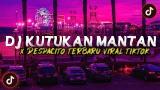 Download Video DJ KUTUKAN MANTAN X DESPACITO TERBARU VITAL TIKTOK 2022 Music Terbaik