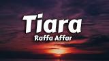 Download Video Raffa Affar - Tiara (Lirik/Lyrics) Music Terbaik - zLagu.Net