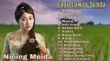 Download Video NINING MEIDA [ Full Album ] LAGU SUNDA PALING ENAK DIDENGAR SAAT SANTAI Music Gratis - zLagu.Net