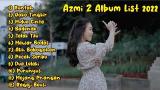 Video Music AZMI Z PLAYLIST 2022 | FULL ALBUM | RUNTAH | LAGU SUNDA | REMIX Terbaru