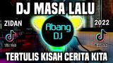 Music Video DJ TERTULIS KISAH CERITA KITA BEGITU INDAH MASA LALUKU REMIX FULL BASS VIRAL 2022 | DJ MASA LALU Terbaru