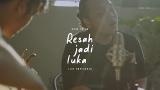 Music Video Daun Jatuh - Resah Jadi Luka (Unplugged Version) di zLagu.Net
