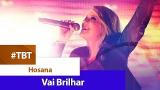Video Lagu Mariana Valadão - Hosana [ DVD VAI BRILHAR ] Terbaru