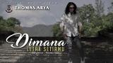Lagu Video Thomas Arya - Dimana Letak Setiamu (Official ic eo) Terbaru 2021