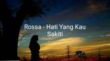 Download Video Lagu Rossa - Hati Yang Kau Sakiti(lirik) Soundtrack-nya Suara Hati Istri Gratis