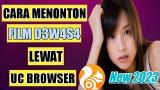 Download Lagu Cara Menonton Film D3w4s4 Uc Browser ❗ Music