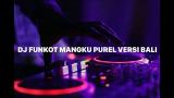 Download DJ FUNKOT MANGKU PUREL VERSI BALI TIKTOK VIRAL! Video Terbaru - zLagu.Net