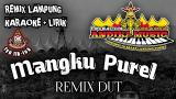 Download Vidio Lagu Fyp Tik-Tok MANGKU PUREL Remix Lampung Karaoke || Remix Dut iclampung Terbaik di zLagu.Net