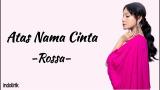 Download Lagu Rossa - Atas Nama Cinta | Lirik Lagu Music - zLagu.Net