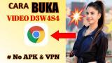 Video Music Cara Buka eo D3w4s4 Google Chrome 2022 | eo D3w4s4 Terbaru Tanpa VPN dan Aplikasi Terbaru