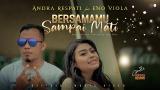 Download Vidio Lagu BERSAMAMU SAMPAI MATI - Andra Respati feat. Eno Viola (Official ic eo) Terbaik