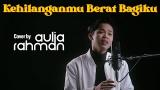 Download Video Kangen Band - Kehilanganmu Berat Bagiku (Cover by Aulia Rahman) Gratis