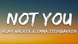 Download Video Alan Walker & Emma Steinbakken - Not You (Lyrics) Gratis - zLagu.Net